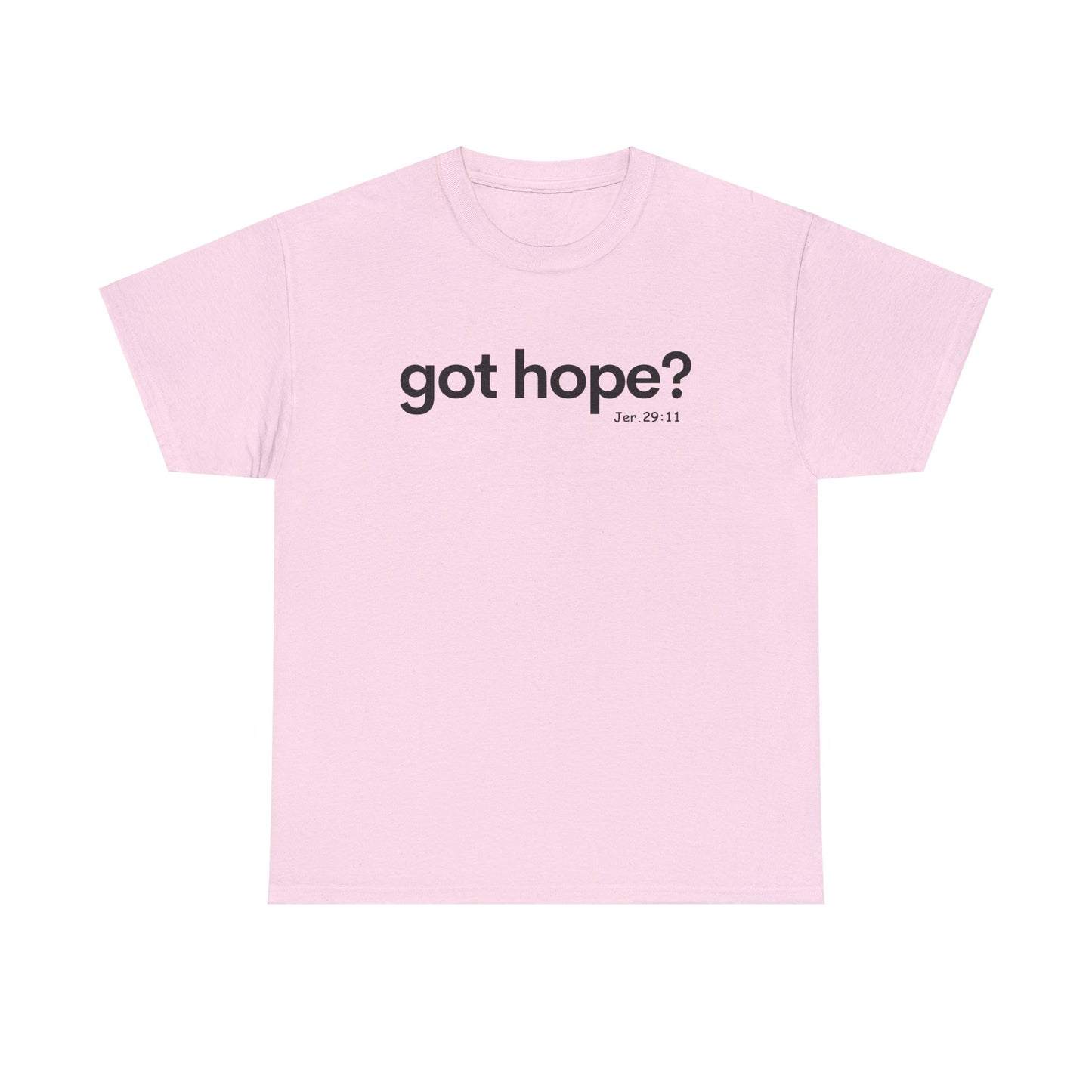 Got Hope? Jeremiah 29:11 tshirt